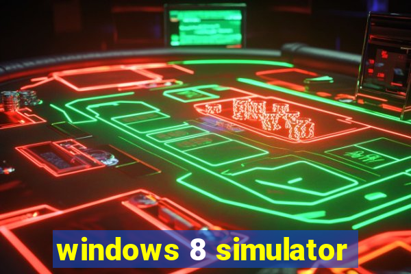 windows 8 simulator